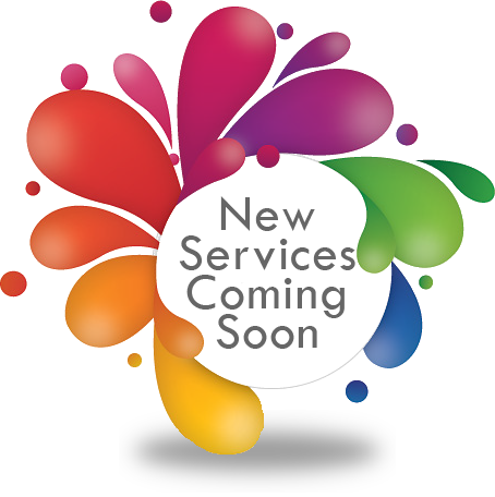 New Services Coming Soon
